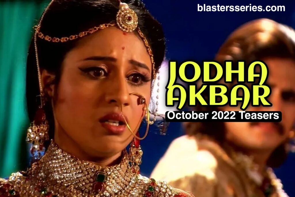 Jodha Akbar October 2022 Teasers Jodha Akbar October 2022 Teasers