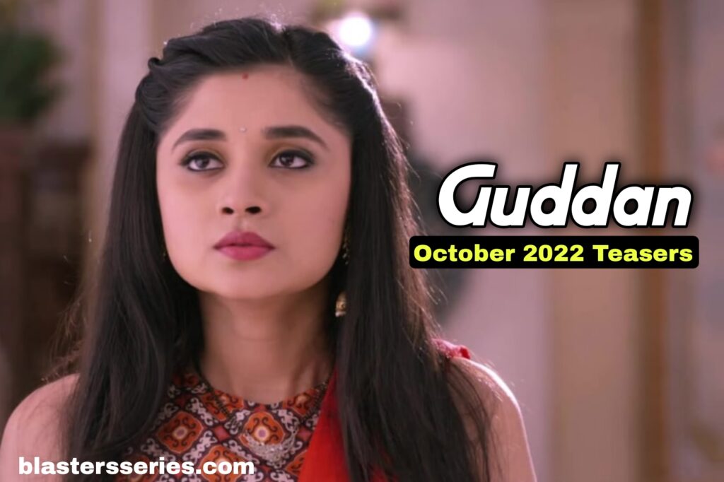 Guddan October 2022 Teasers