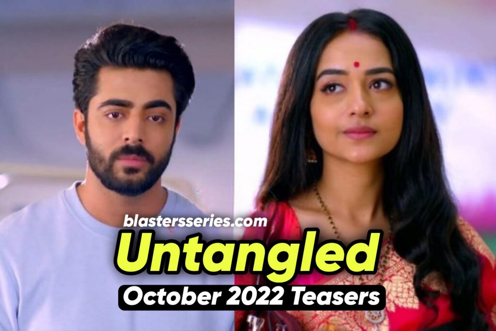 Untangled October 2022 Teasers - Zee One