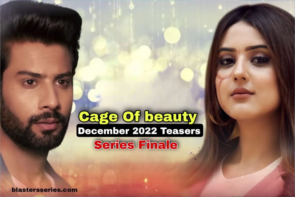Cage of beauty December 2022 Teasers
