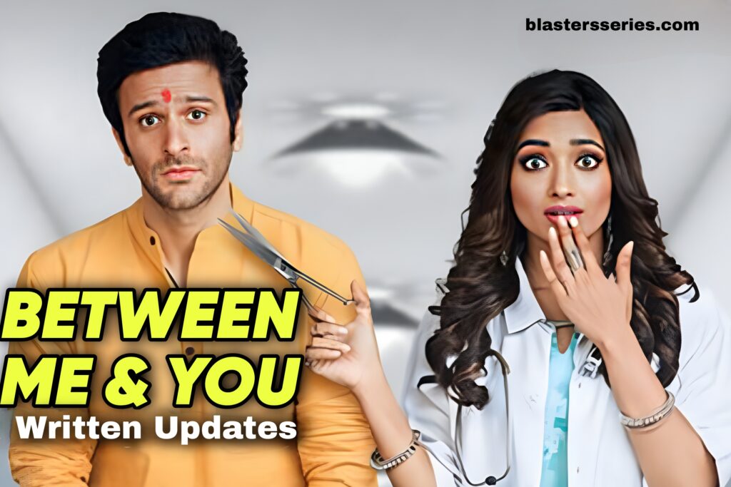Between You And Me Zee One, Friday 3rd March 2023 update
