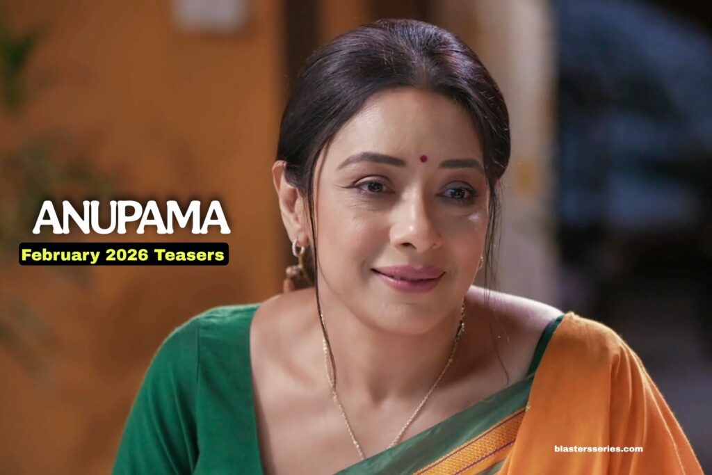 Anupama February 2026 Teasers