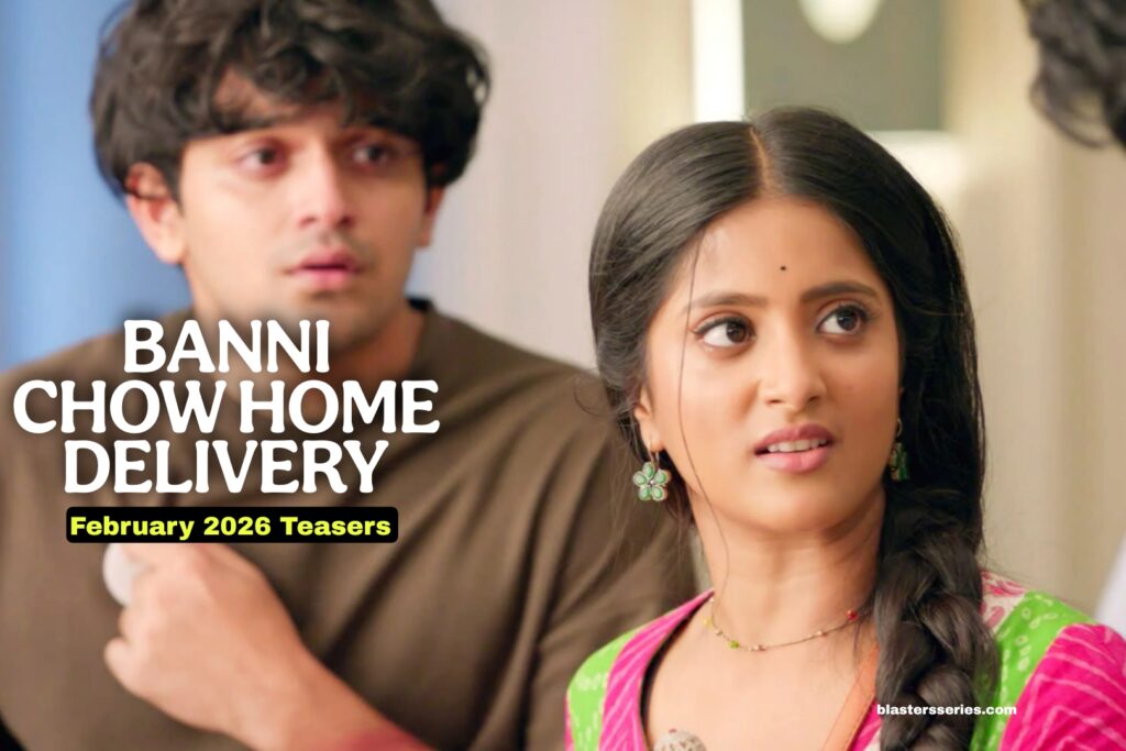 Banni Chow Home Delivery February 2026 Teasers